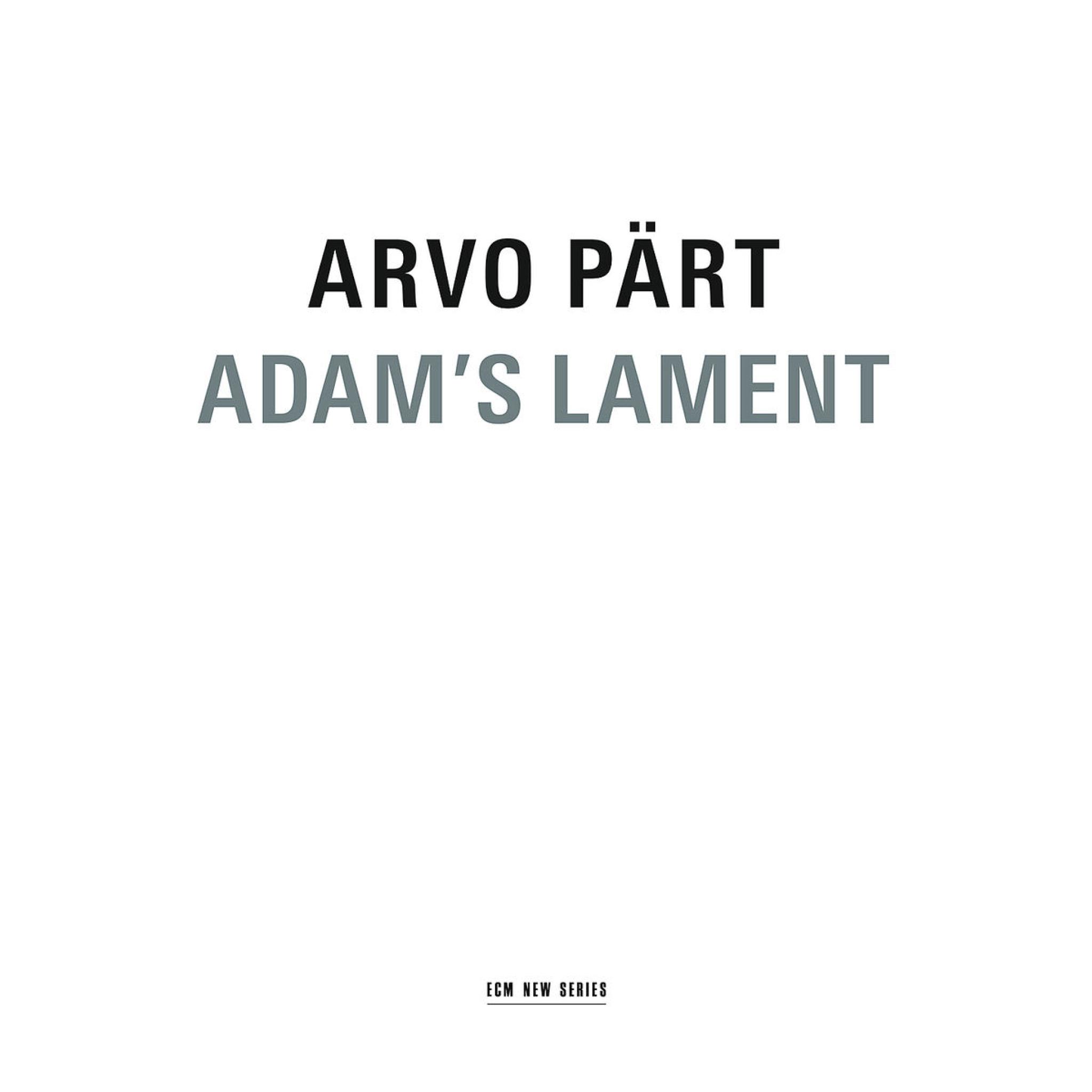 Arvo Pärt: Adam's Lament