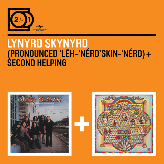 Pronounced Leh-Nerd Skin-Nerd/Second Helping