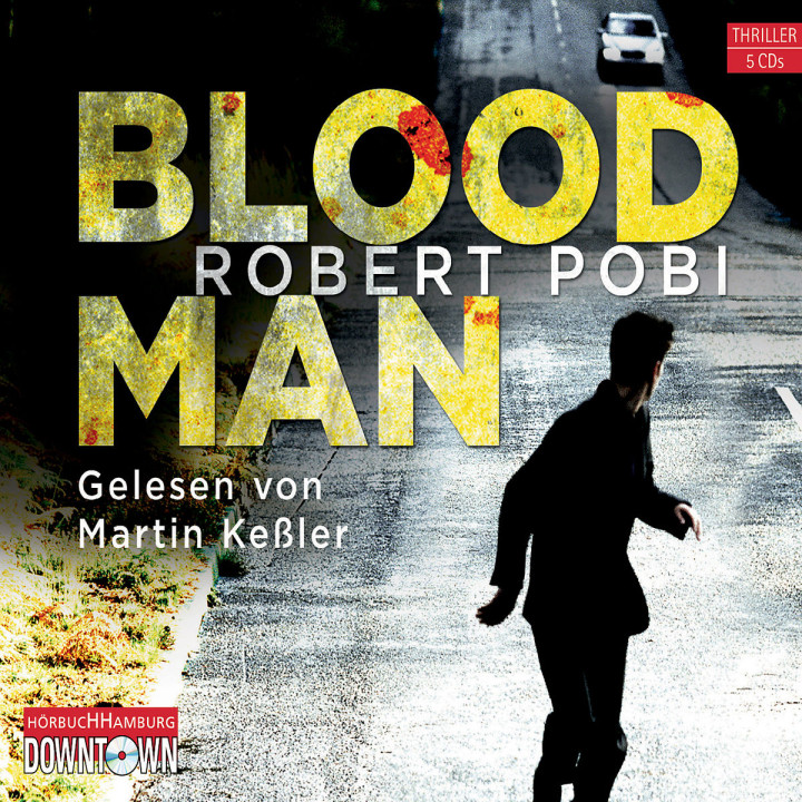 Robert Pobi: Bloodman: Keßler,Martin