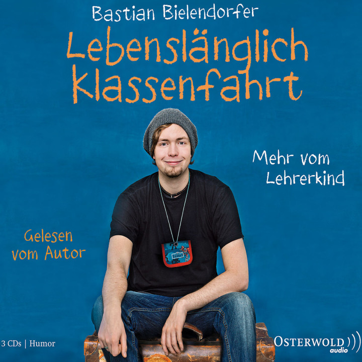 Lebenslänglich Klassenfahrt - Mehr vom Lehrerkind: Bielendorfer,Sebastian