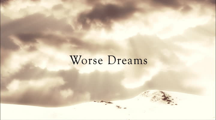 Webisode 5: Worse Dreams