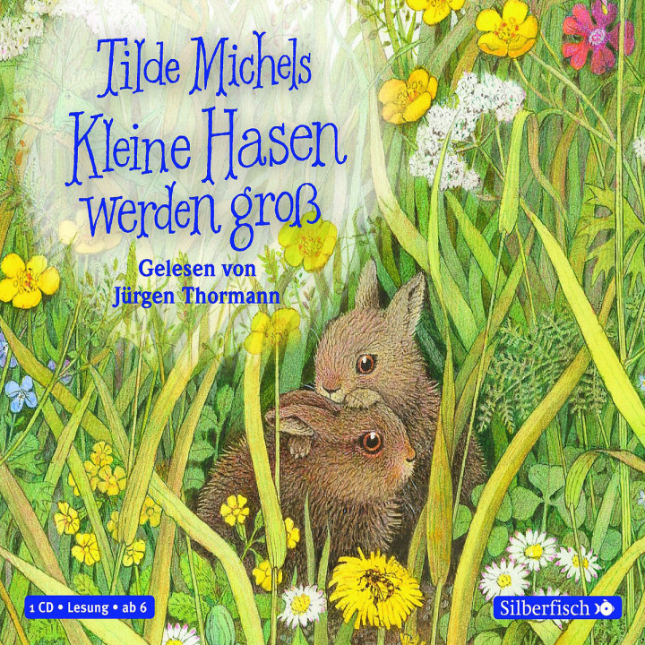 Tilde Michels: Kleine Hasen werden groß: Thormann,Jürgen