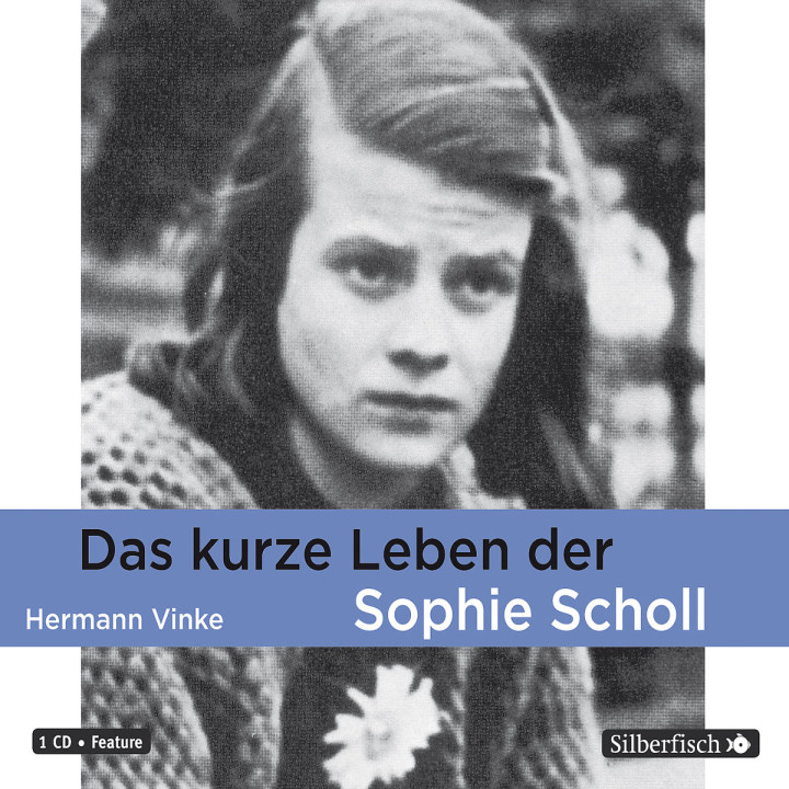Hermann Vinke: Das kurze Leben der Sophie Scholl: Various Artists