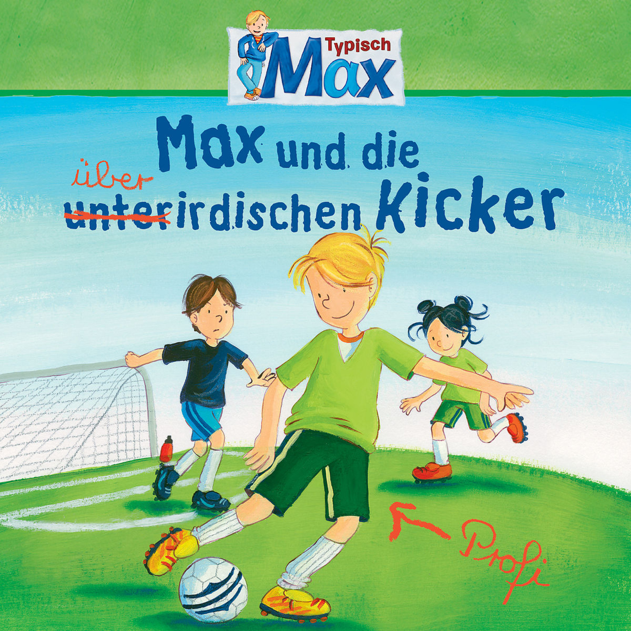 08: Max und die überirdischen Kicker: Max