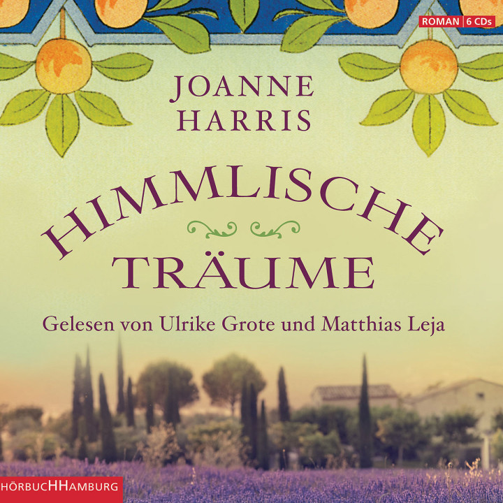 Joanne Harris: Himmlische Träume: Grote,Ulrike/Leja,Matthias
