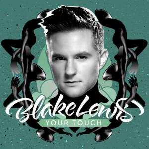 Blake Lewis Your Touch Cover 2013