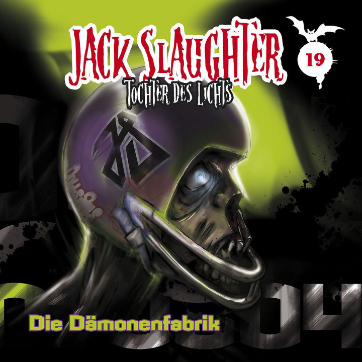 19: Die Dämonenfabrik: Jack Slaughter - Tochter des Lichts
