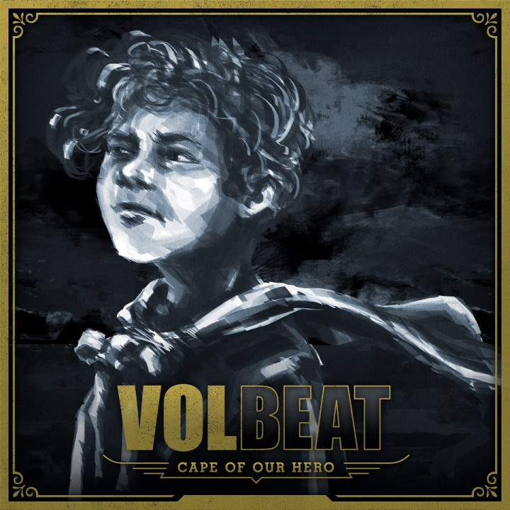 Volbeat Cape Of Our Hero