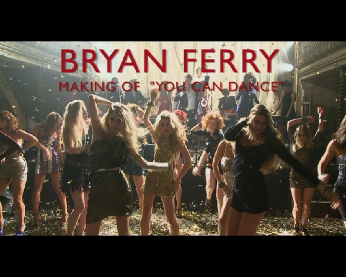 Bryan Ferry You Can Dance (Behind the Scenes)