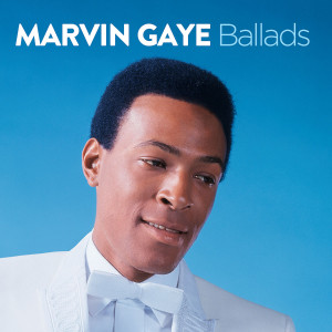 Ballads: Gaye,Marvin
