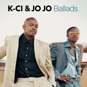 Ballads: K-Ci & JoJo