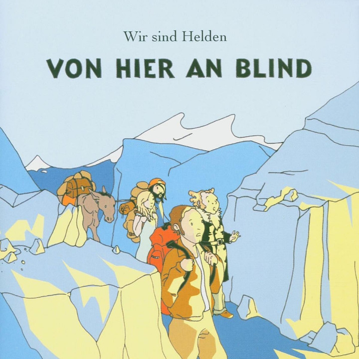 Von Hier An Blind: Wir Sind Helden