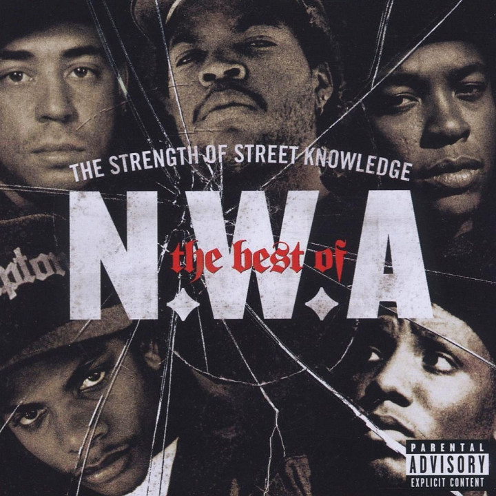 Best Of: The Strength Of Street Knowledge: N.W.A.