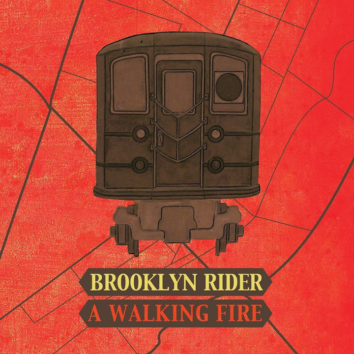 A Walking Fire: Brooklyn Rider