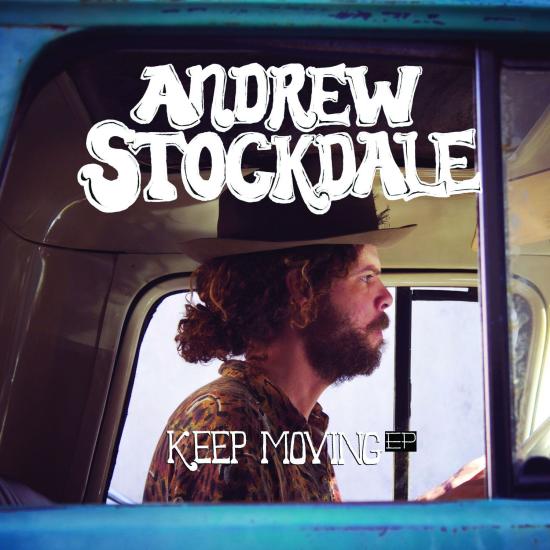 Andrew Stockdale "Keep Moving" EP
