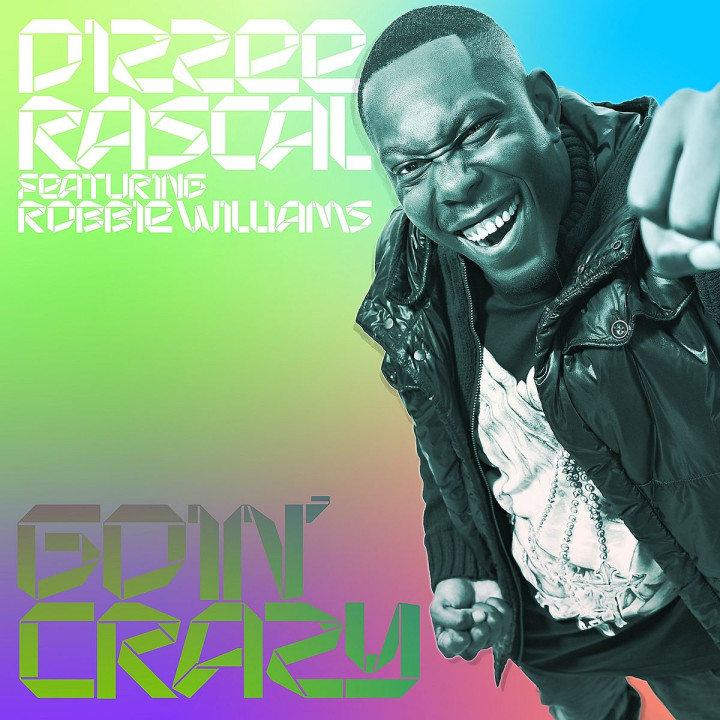 Goin' Crazy: Dizzee Rascal Feat. Robbie Williams