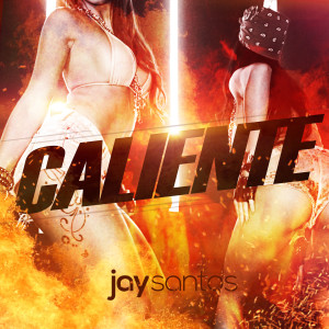 Jay Santos Caliente Cover