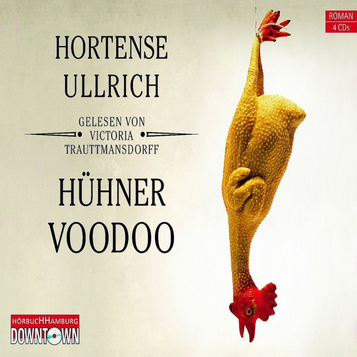 Hortense Ullrich: Hühner-Voodoo: Trauttmansdorff,Victoria