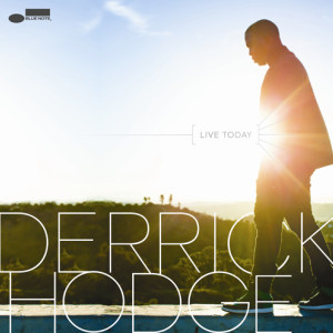 Derrick Hodge  - Live Today - 2013