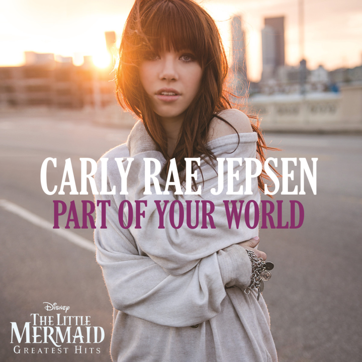 Carly Rae Jepsen: Part Of Your World