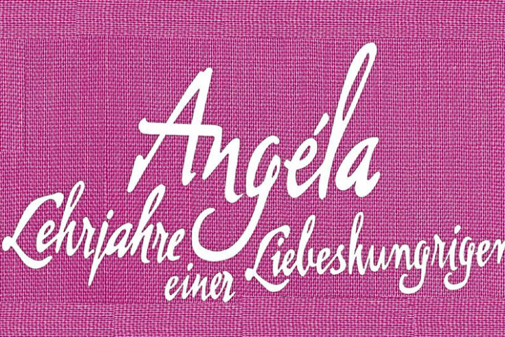 Angéla-Lehrjahre einer Liebeshungrigen