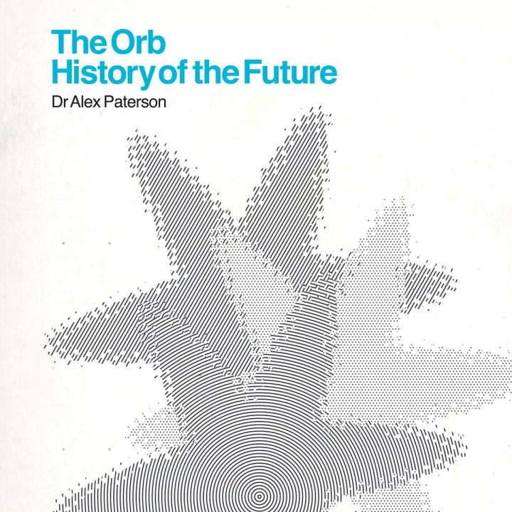 A History Of The Future: Orb,The