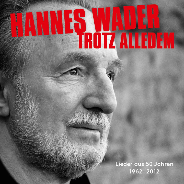 Trotz alledem - Lieder aus 50 Jahren: Wader,Hannes