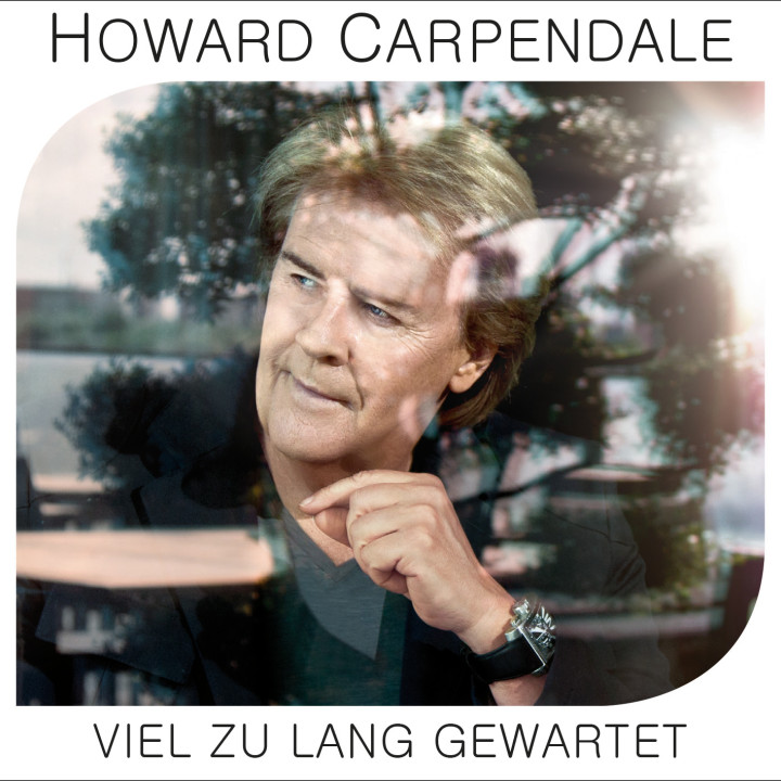 Howard Carpendale "Viel zu lang gewartet" Cover