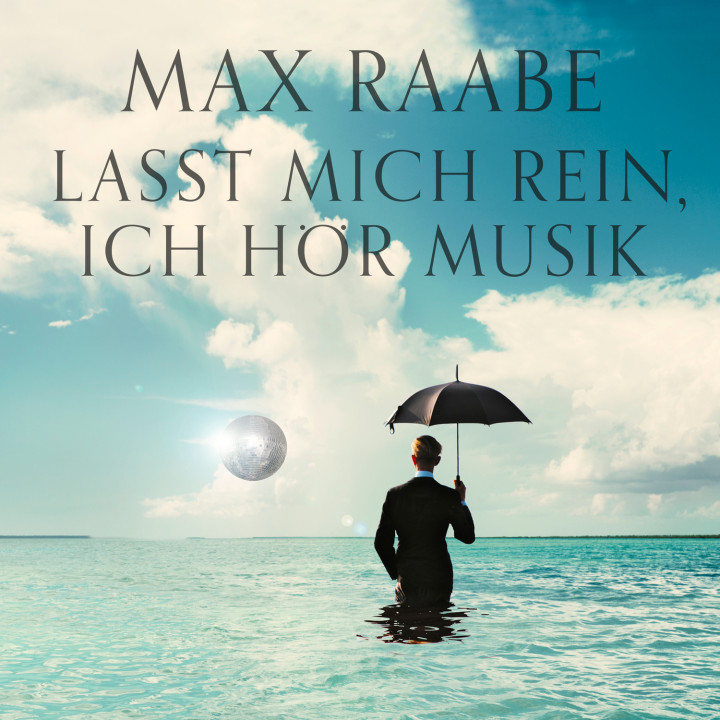 Max Raabe | Musik | Lasst mich rein, ich hör Musik