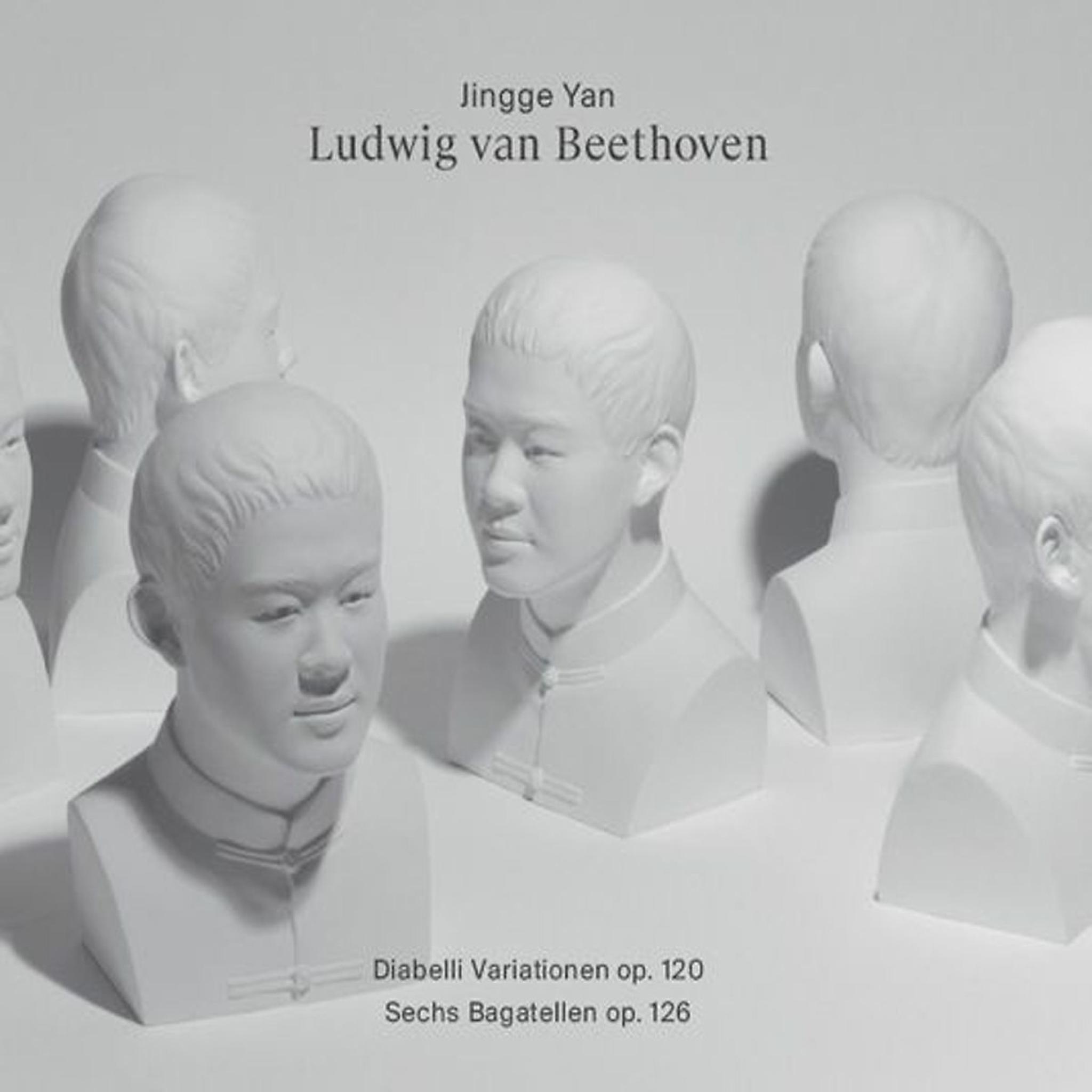 Beethoven: Diabelli Variationen, Op. 120; Sechs Bagatellen, Op. 126