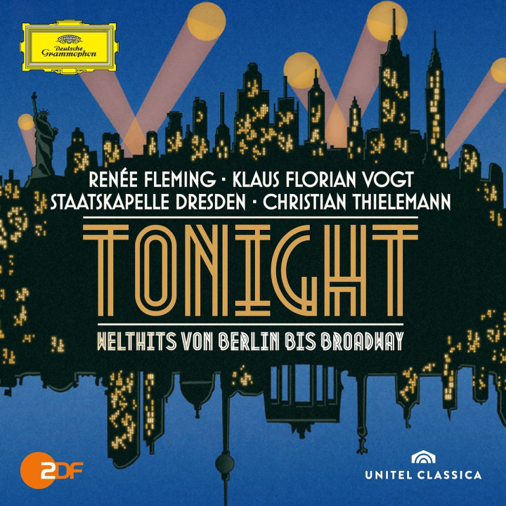 Tonight - Welthits von Berlin bis Broadway: Fleming/Vogt/Thielemann/Staatskapelle Dresden