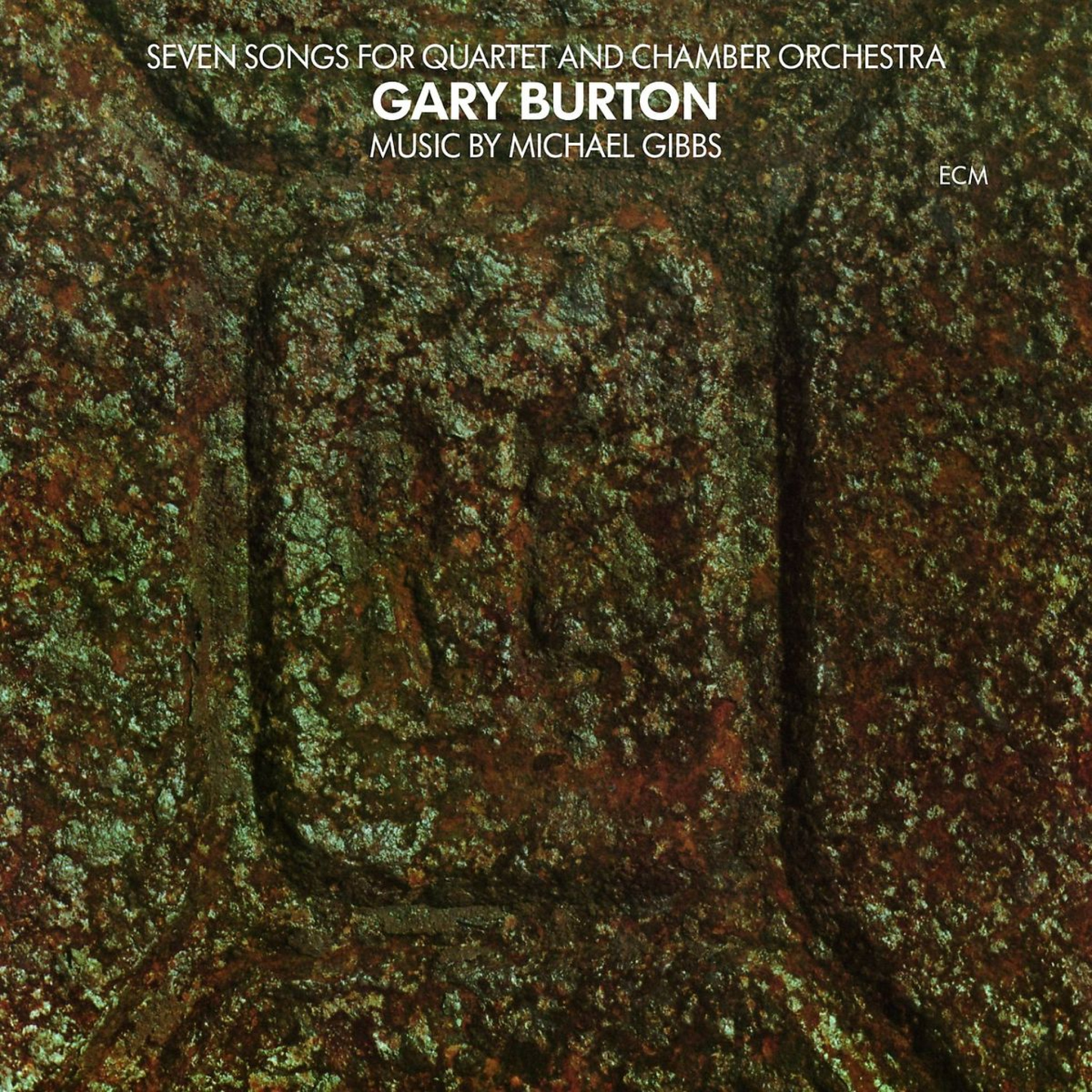 Seven Songs For Quartet And Chamber Orchestra: Burton,Gary