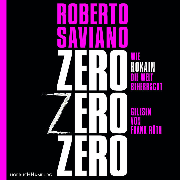 Roberto Saviano: ZeroZeroZero: Röth,Frank