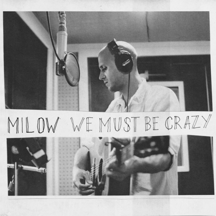 Milow Cover Single We Must Be Crazy