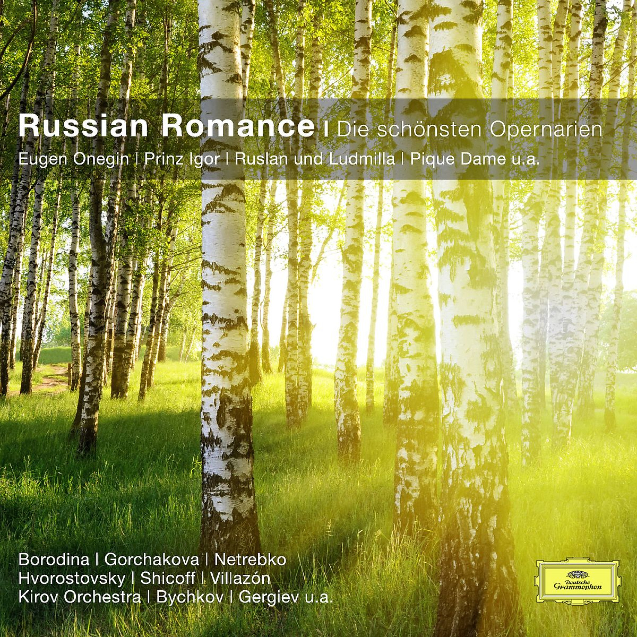 Russian Romance - Die schönsten Opernarien: Borodina/Netrebko/Hvorostovsky/Gergiev/+