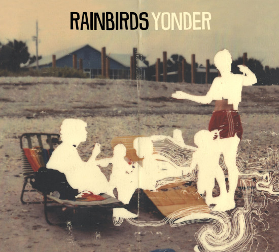 Rainbirds - Yonder