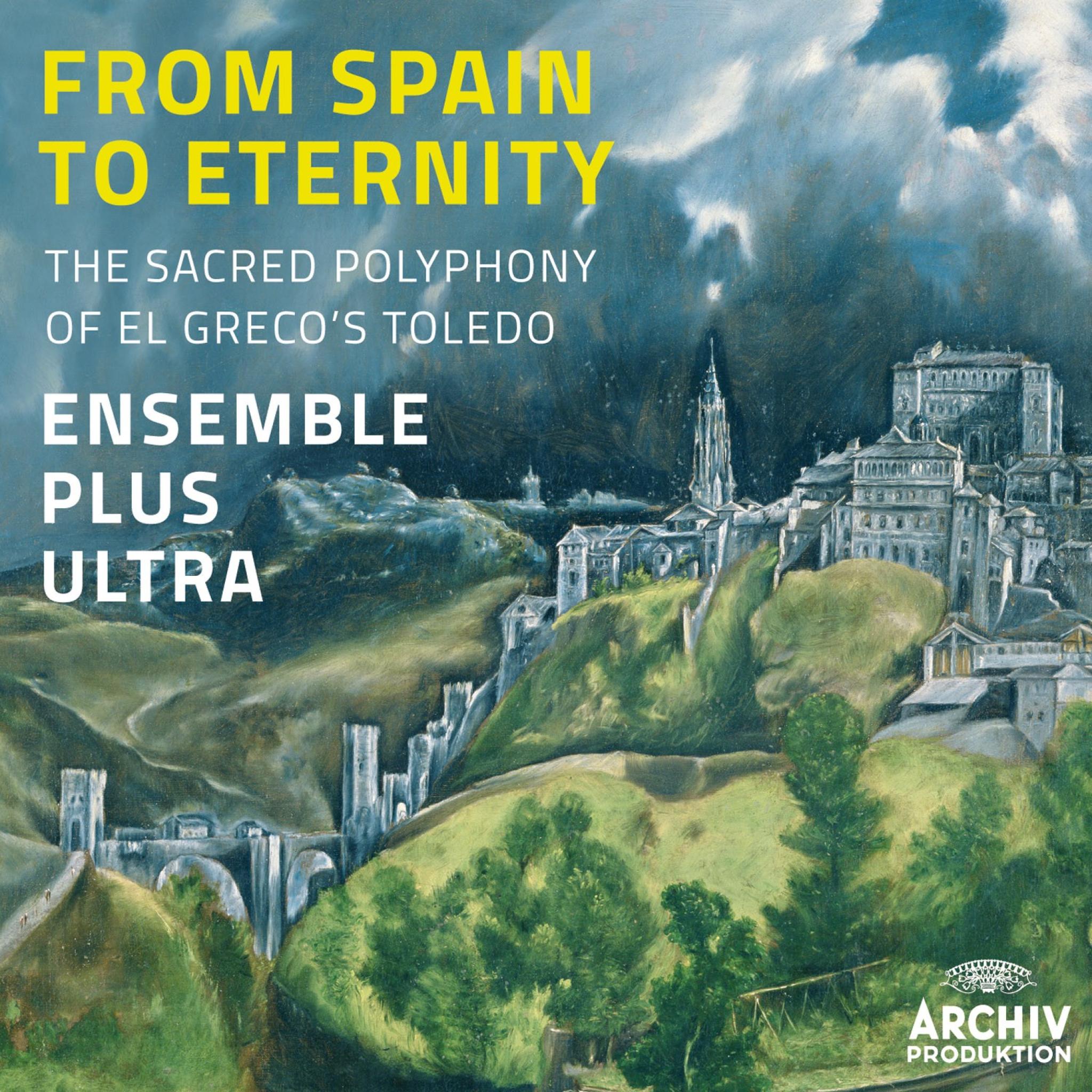 From Spain to Eternity - The Sacred Polyphony of El Greco's Toledo