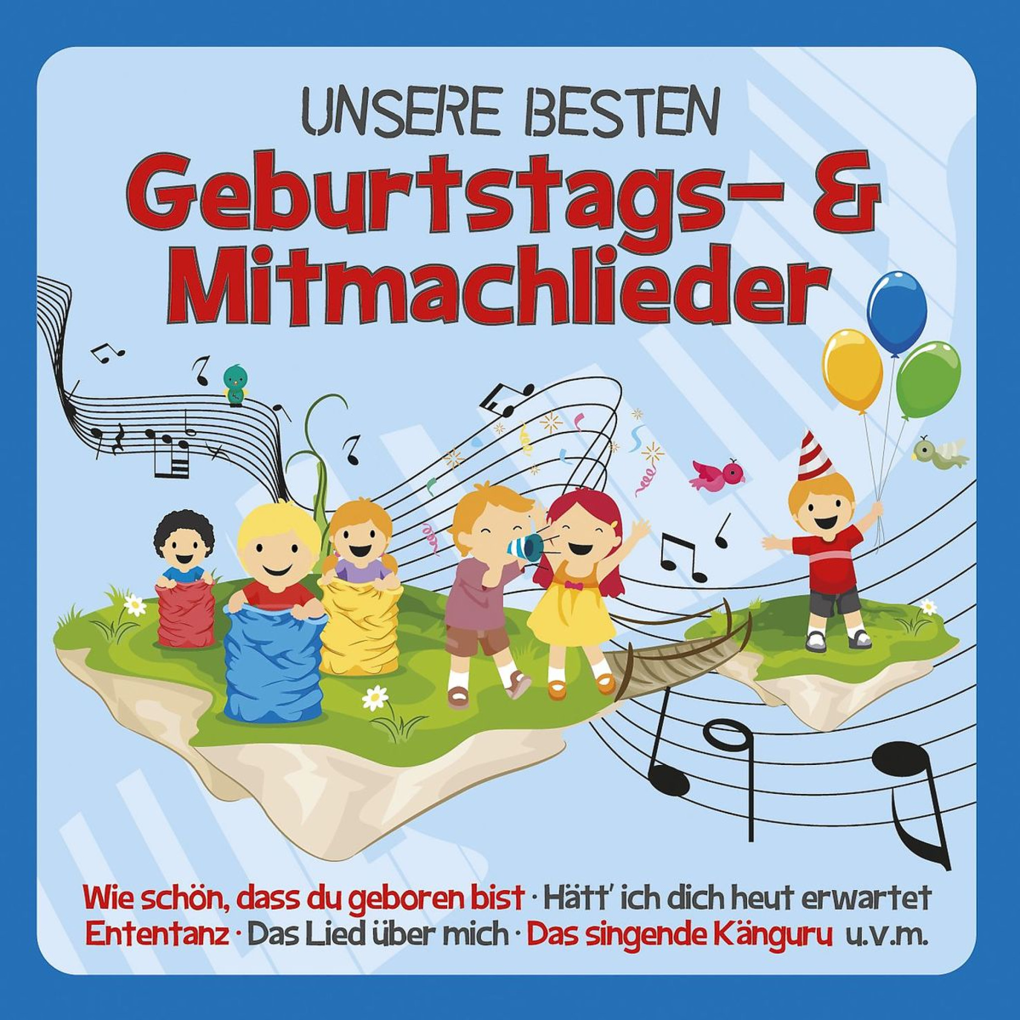 Unsere besten Geburtstags- und Mitmachlieder