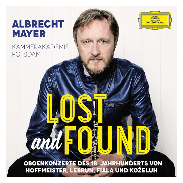 Lost And Found - Oboenkonzerte des 18. Jahrhunderts von Hoffmeister, Lebrun, Fiala und Ko¿eluh