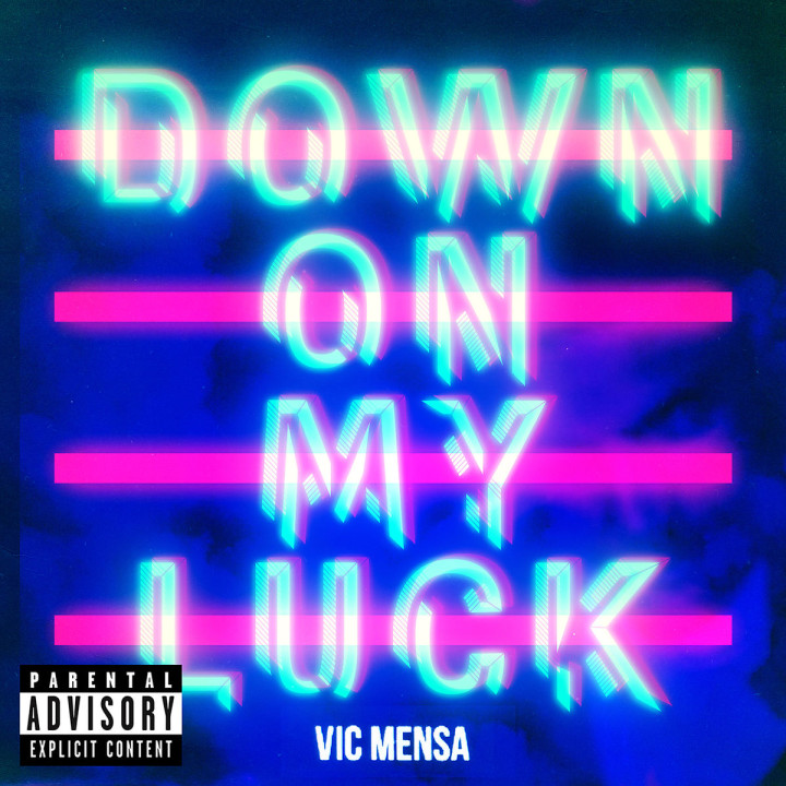 Vic Mensa Down On My Luck Cover