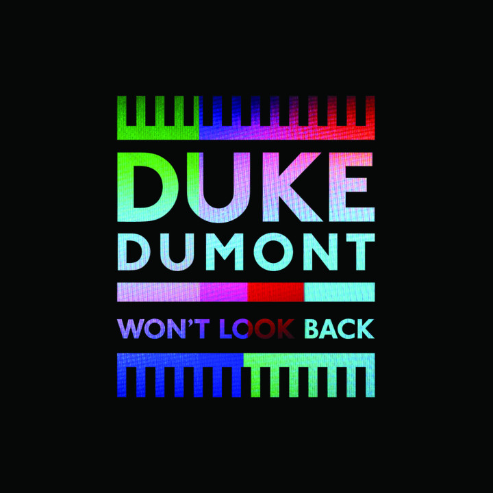 Duke Dumont Won't Look back Cover