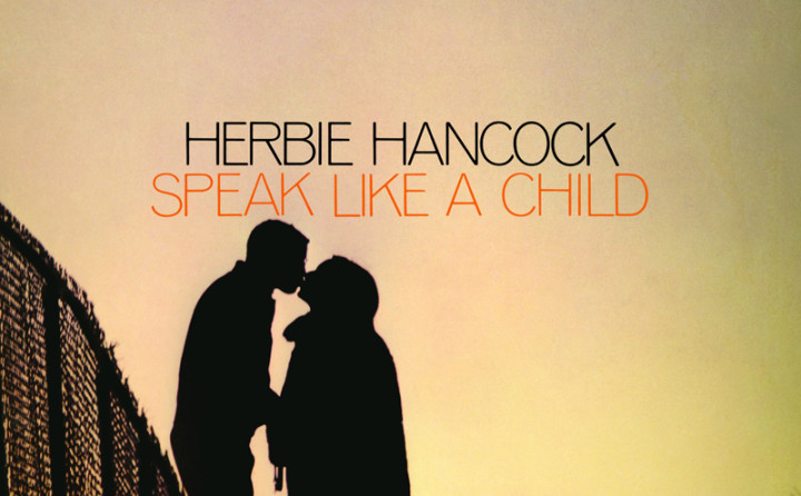 Herbie Hancock - Speak like A Child