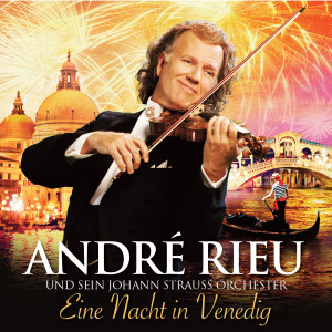 Andre Rieu - Eine Nacht in Venedig