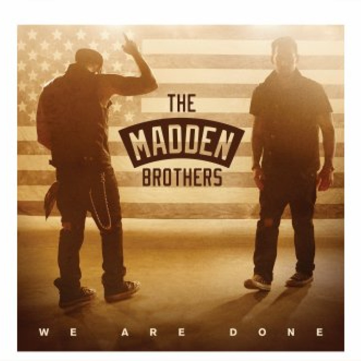 We Are Done - the Madden Brothers