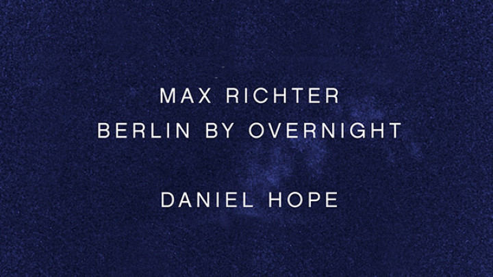 Auschnitt aus dem Cover von "Max Richter: Berlin By Overnight"