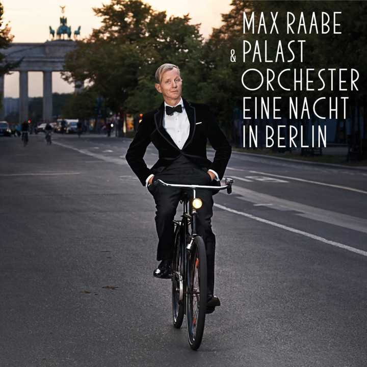 Max Raabe - Eine Nacht in Berlin