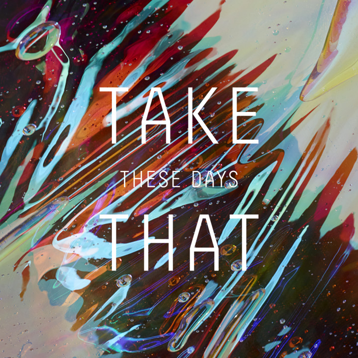 Take That - "These Days" - Single Cover