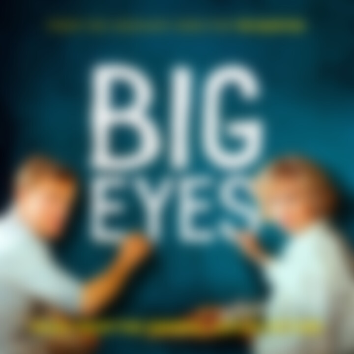 Big Eyes: Music From The Original Motion Picture