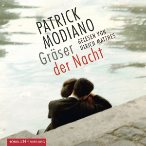 Patrick Modiano: Gräser der Nacht