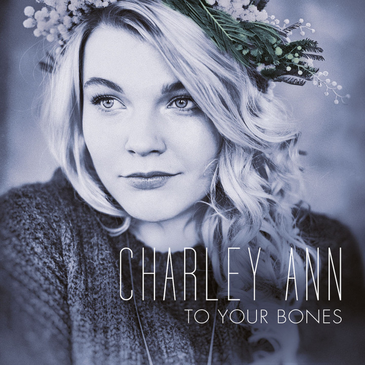 To Your Bones Albumcover Charley Ann